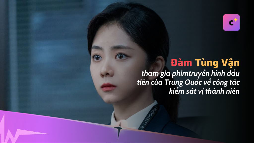 "Xuân Hòa Chi Thượng": phim đầu tiên về kiểm sát vị thành niên của Đàm Tùng Vận